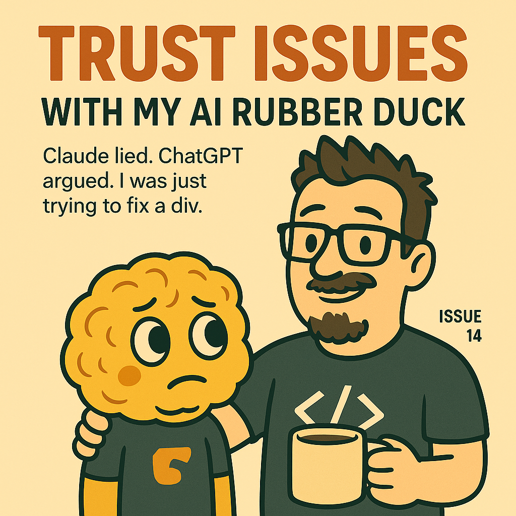 Trust Issues with My AI Rubber Duck