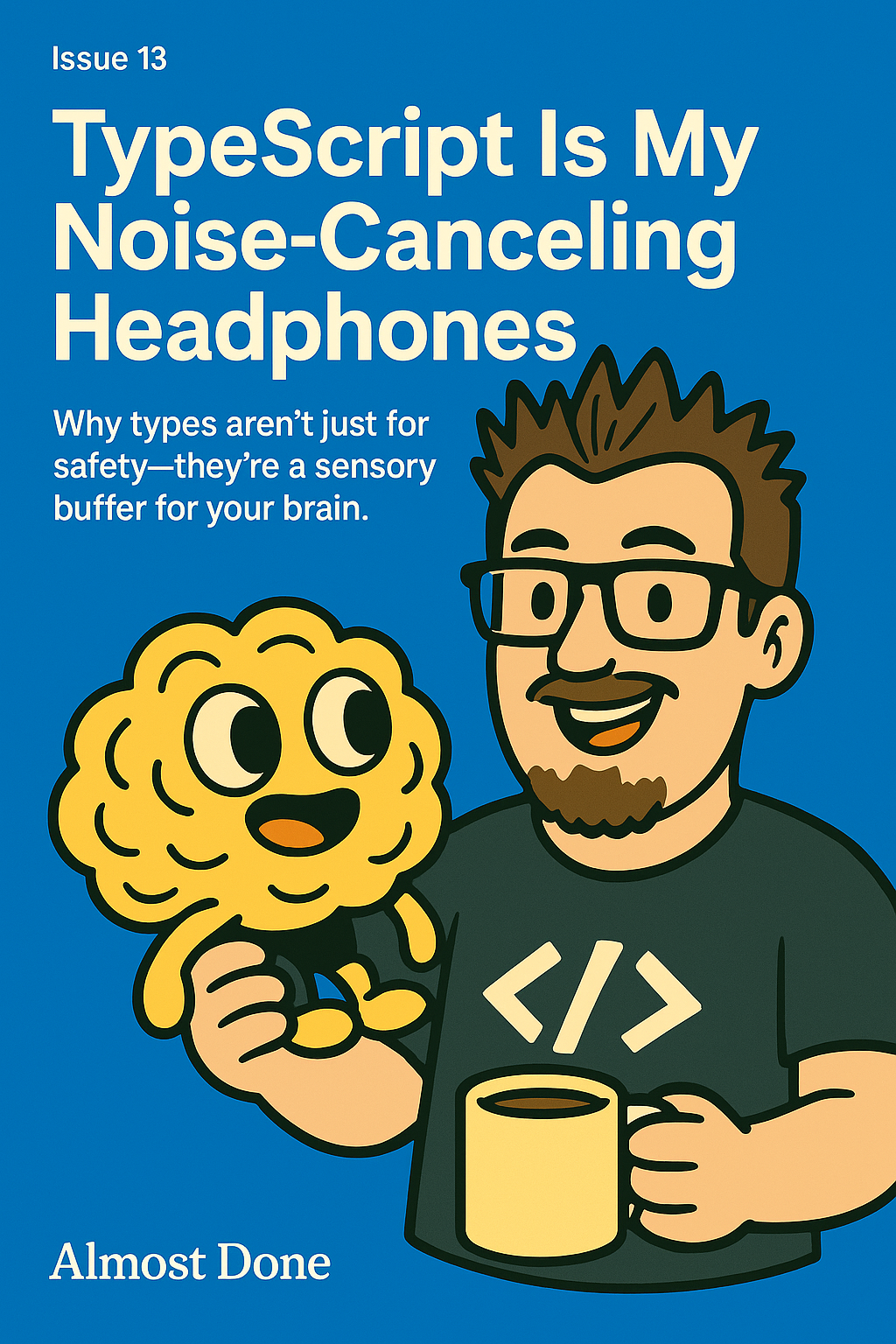 TypeScript Is My Noise Canceling Headphones