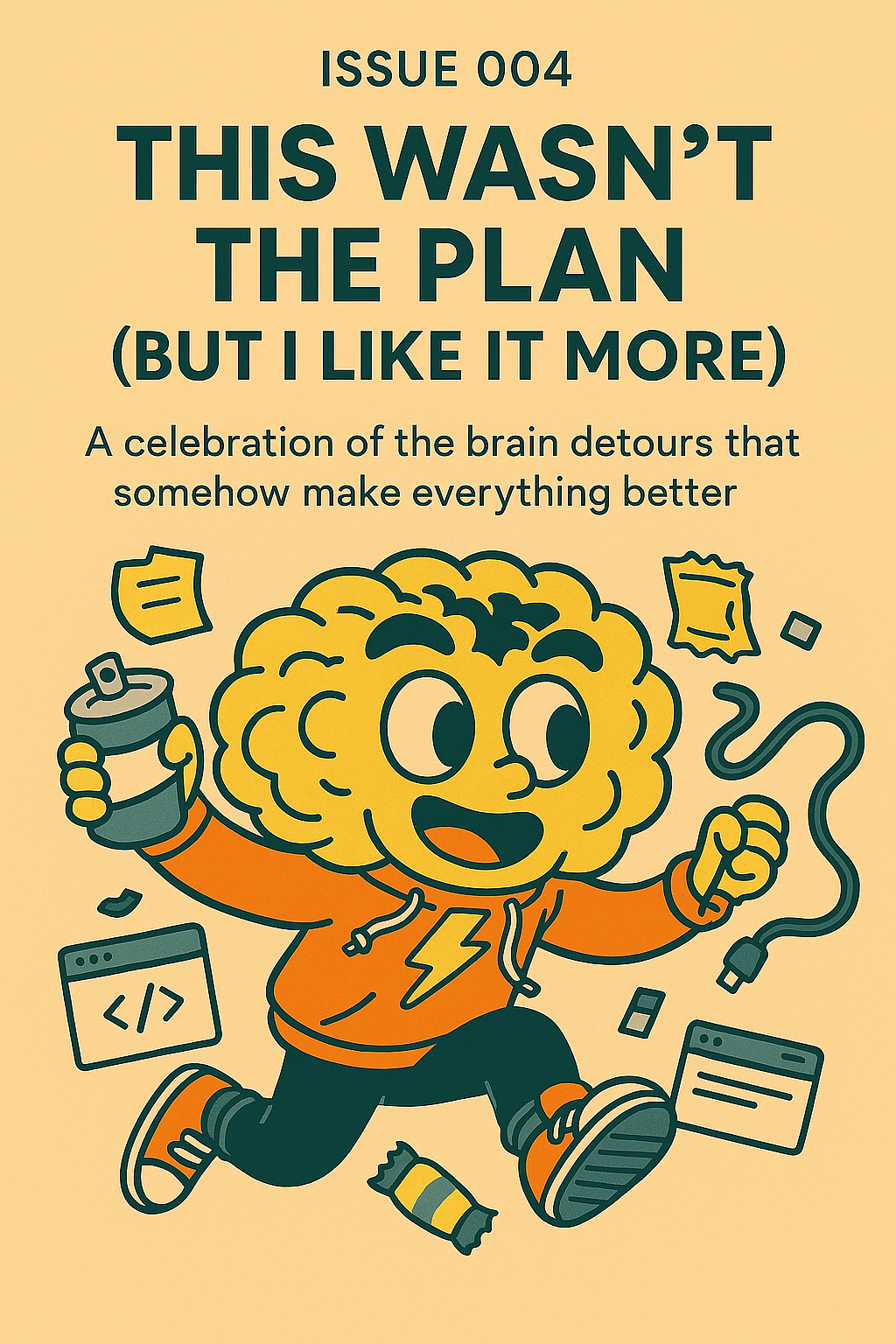 This Wasn’t the Plan (But I Like It More)